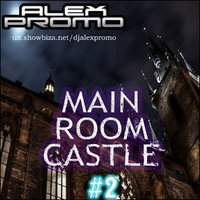 DJ Alex Promo - Main Room Castle #2