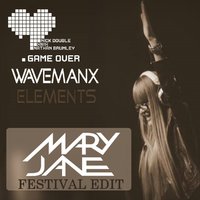 Mary Jane - Nick Double & X!ll!X Ft. Nathan Brumley, Wavemanx - Game Over (DJ Mary Jane Festival Edit)