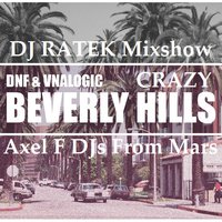DJ RATEK - Crazy Beverly Hills (Dj Ratek Mash-Up Mix)