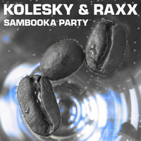DJ KOLESKY - Sambooka Party feat. Keep Pushin (Dj Kolesky's bootleg edit)