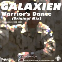 GLXN - Galaxien - Warrior's Dance (Original Mix)