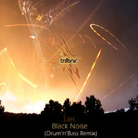 Black Noise (BLR) - Trifonic - Lies (Black Noise Drum'N'Bass Remix)