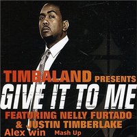 Alex Win - Timbaland feat Nelly Furtado & F.r.e.e.m.a.n. vs Syn Cole - Give It To Me (Alex Win Mash UP)