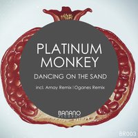 Oganes - Platinum Monkey - Dancing on the Sand (Oganes Remix) [BR003]