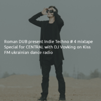 Roman Dub - Indie Techno # 4