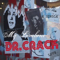 Dr.Crack - My Loralaine (Long Version)
