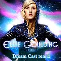 Dream Cast - Ellie Goulding - Lights (Dream Cast remix)
