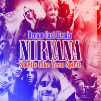 Dream Cast - Nirvana - Smells Like Teen Spirit (Dream Cast remix)