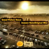 Grand Picture House - Summer Rain(Original Mix)