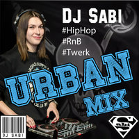 Dj Sabi - Urban Mix (#HipHop #RnB #Twerk) 2015