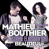 Dream Cast - Mathieu Bouthier feat. Sophie Ellis-Bextor - Beautiful (Dream Cast remix)