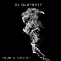 Dj Glinskiy - Dj Glinskiy Black Smoke [prewiev]