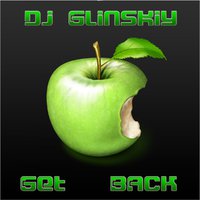 Dj Glinskiy - Get Back [preview]