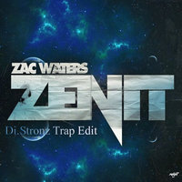 Di.Stronz - Zac Waters - Zenit (Di.Stronz Trap Edit)