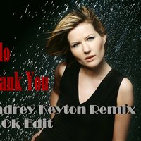 Dj OK - Dido - Thank You (Andrey Keyton Rmx)(Dj Ok Edit)