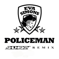 SHUMSKIY - Eva Simons – Policeman (SHUMSKIY remix)
