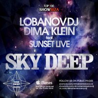 LobanovDJ - LobanovDJ ft. Sunset Live - Sky Deep