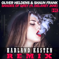 Harland Kasten - Oliver Heldens & Shaun Frank feat. Delaney Jane - Shades Of Grey (Harland Kasten Radio Edit)
