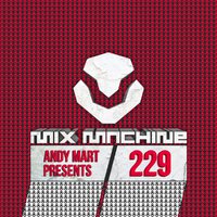 Andy Mart - Mix Machine 229 (30 July 2015)