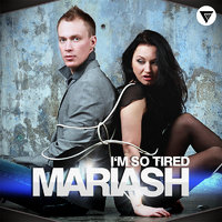 Mariash - Mariash - I'm So Tired (Radio Edit) [Clubmasters Records]