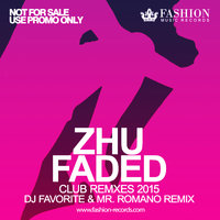 DJ FAVORITE - Zhu - Faded (DJ Favorite & Mr. Romano Radio Edit)