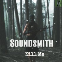 Soundsmith Project - To Kill Me [Preview]