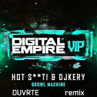DUVRTE - Hot Shit! & DJKery - Growl Machine (DUVRTE remix)