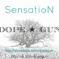 DOPE-GUN - DOPE GUN - SENSATION