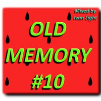 Ivan Light - Иван Лайт - Old Memory #10
