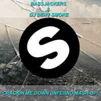 Inferno DJ - Bassjackers & Dj Deny Smoke - Crackin Me Down (Inferno Mash-up)