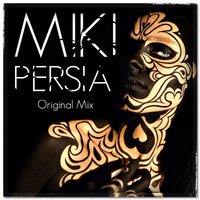 Dj Miki - PERSIA (Original Mix)