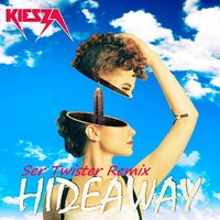 Ser Twister - Kiesza - Hideaway (Ser Twister Remix)