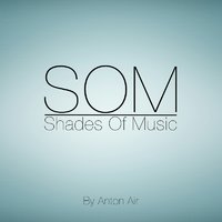 Anton Air - Shades Of Music (#04)