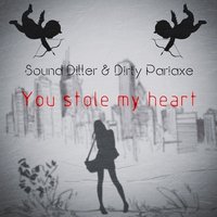 Dirty Pariaxe - Sound Diller & Dirty Pariaxe - You Stole My Heart (Original Mix)