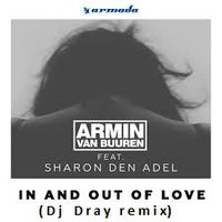 Dj Dray - Armin van Buuren ft Sharon den- In and Out of Love ...(Dj Dray Remix)