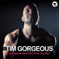 Clubmasters Records - Tim Gorgeous Feat. Di Land - I Wanna Be With You (Radio Edit) [Clubmasters Records]