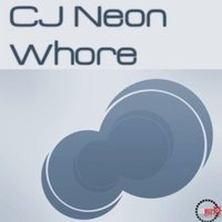 CJ Neon - Whore (Original mix)