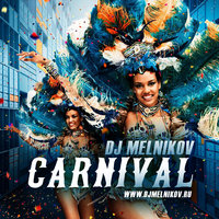 DJ MELNIKOV - DJ MELNIKOV - CARNIVAL 2015