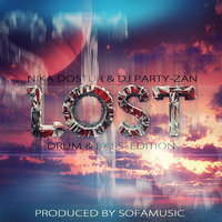 SOFAMUSIC - Nika Dostur (Sofamusic) & Dj Party-Zan - Lost (D'n'B Edit)