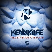 KENNY LIFE - Kenny Life - Never Ending Story [cut] 2015