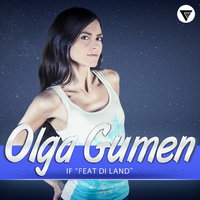 Olga Gumen - Olga Gumen Feat. Di Land - If (Radio Edit) [Clubmasters Records]