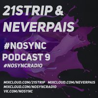 21STRIP - #NoSync Podcast #9