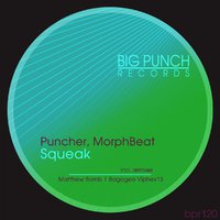 Puncher - Puncher,MorphBeat – Squeak (Original Mix