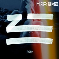 M.Fir - Zhu - Faded(M.Fir Remix)