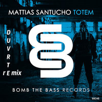 DUVRTE - Mattias Santucho - Totem (DUVRTE remix)