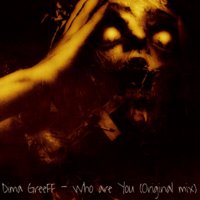 Dima_GreeFF - Who are You ( Original mix)