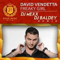 DJ MEXX - David Vendetta - Freaky Girl (DJ Mexx & DJ Baldey Radio Rework 2k15)