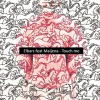 Maijena - Elbars feat Maijena - Touch Me (Sergey Tyukov Emotive mix)