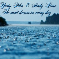 Yuriy Pilin - The sweet dream in rainy day