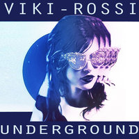 Viki-Rossi - Underground